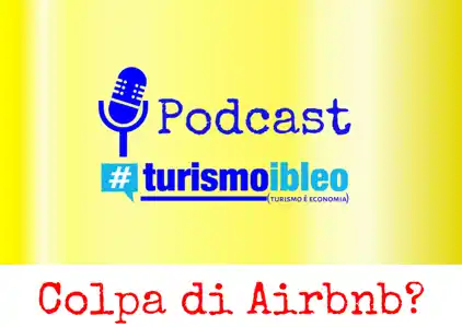 PODCAST – Airbnb: il colpevole del Mondo